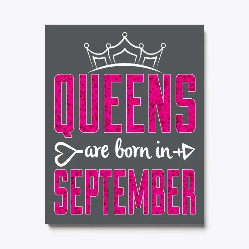 Queens are born in September Canvas